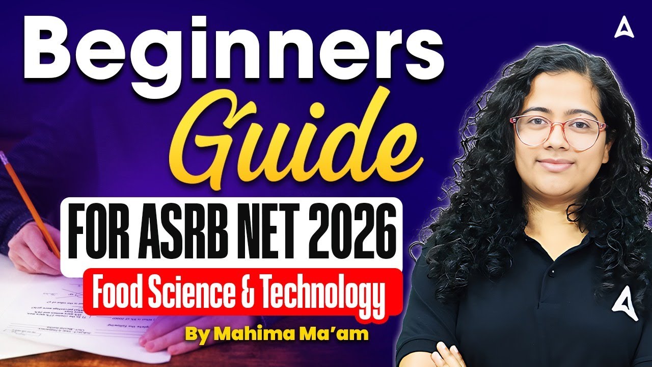 Beginners Guide For ASRB NET 2026 | Food Science & Technology | By Mahima Ma'am