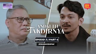 Andai Itu Takdirnya - Episod 4 | Part 4