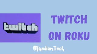 How to get Twitch on a Roku! Does Roku Have Twitch