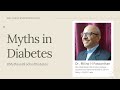 Myths in diabetes by dr milind h patwardhan  myths and facts of diabetes  diabetes awareness