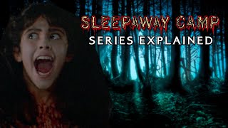 SLEEPAWAY CAMP Series (1-5) Explained
