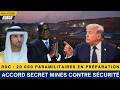 💥⚠️ RDC  20 000 PARAMILITAIRES en préparation ! Accord secret mines contre sécurité