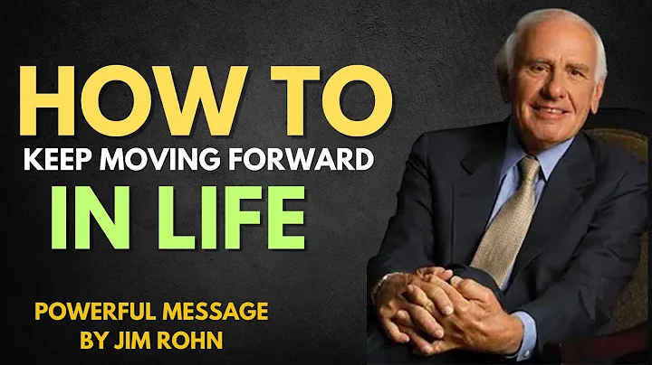Jim Rohn: How to Keep Moving Forward in Life – Practical Wisdom for Success and Growth