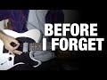 Before I Forget (Guitar Cover)