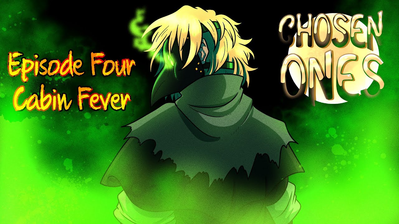 [DnD] Chosen Ones || S1: Ep. 4 - Cabin Fever