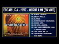 Edgar Lira - 1997 - Morir a mí (En vivo)