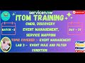 ITOM Training - CIS - Event Management || Batch 3 ||Day 37 || Lab 3 -Event Rule and Filter Condition