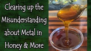 Clearing Up Misunderstandings About Using Metal with Honey and More by Rain Country 3,853 views 3 weeks ago 7 minutes, 8 seconds