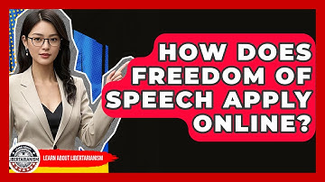 How Does Freedom Of Speech Apply Online? - Learn About Libertarianism