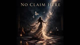 No Claim Here - Aria