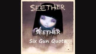 Seether - Six Gun Quota chords