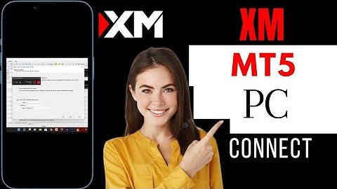 How To Connect XM To MT5 On PC | Link XM Broker To MetaTrader 5 On PC