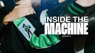 Inside the Machine: Episode 4
