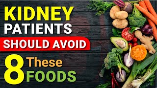 Kidney patients should avoid these 8 foods