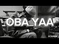 ASAKAA BOYS BLACK SHERIF “OBA YAA”  DRILL TYPE BEAT ( Prod by KERRY OG )