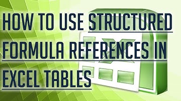 [Free Excel Tutorial] How to Use Structured Formula References in Excel Tables – Full HD