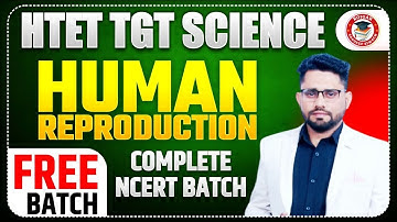 HTET TGT SCIENCE| REPRODUCTION PART 3  BY DEEPAK SHEORAN SIR