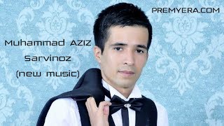 Muhammad AZIZ - Sarvinoz (Jonli ijro) | Мухаммад АЗИЗ - Сарвиноз (Жонли ижро) (music version)