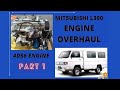 [PART 1] MITSUBISHI 4D56 ENGINE L300 DIESEL ENGINE OVERHAUL