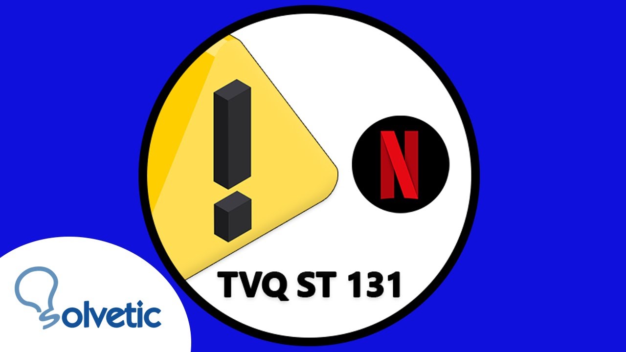 Como corrigir o código de erro da Netflix TVQ-ST-131, código de