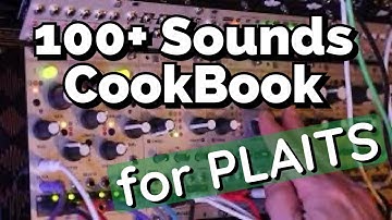 100 Free Sound Recipes - a Cookbook (spreadsheet) for Mutable Instruments Plaits 1.2 #eurorack