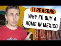 &quot;Only an IDIOT would buy a home in Mexico&quot; ... Not so Fast