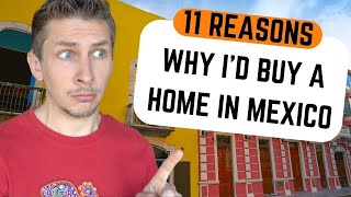 "Only an IDIOT would buy a home in Mexico" ... Not so Fast