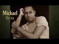 Mickael   ho tia   vido lyrics   version 2018