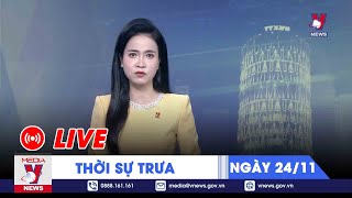 🔴[TRỰC TIẾP] Thời sự 24h cập nhật chiều  24\/11 - Tin nóng Thế giới mới nhất – VNEWS