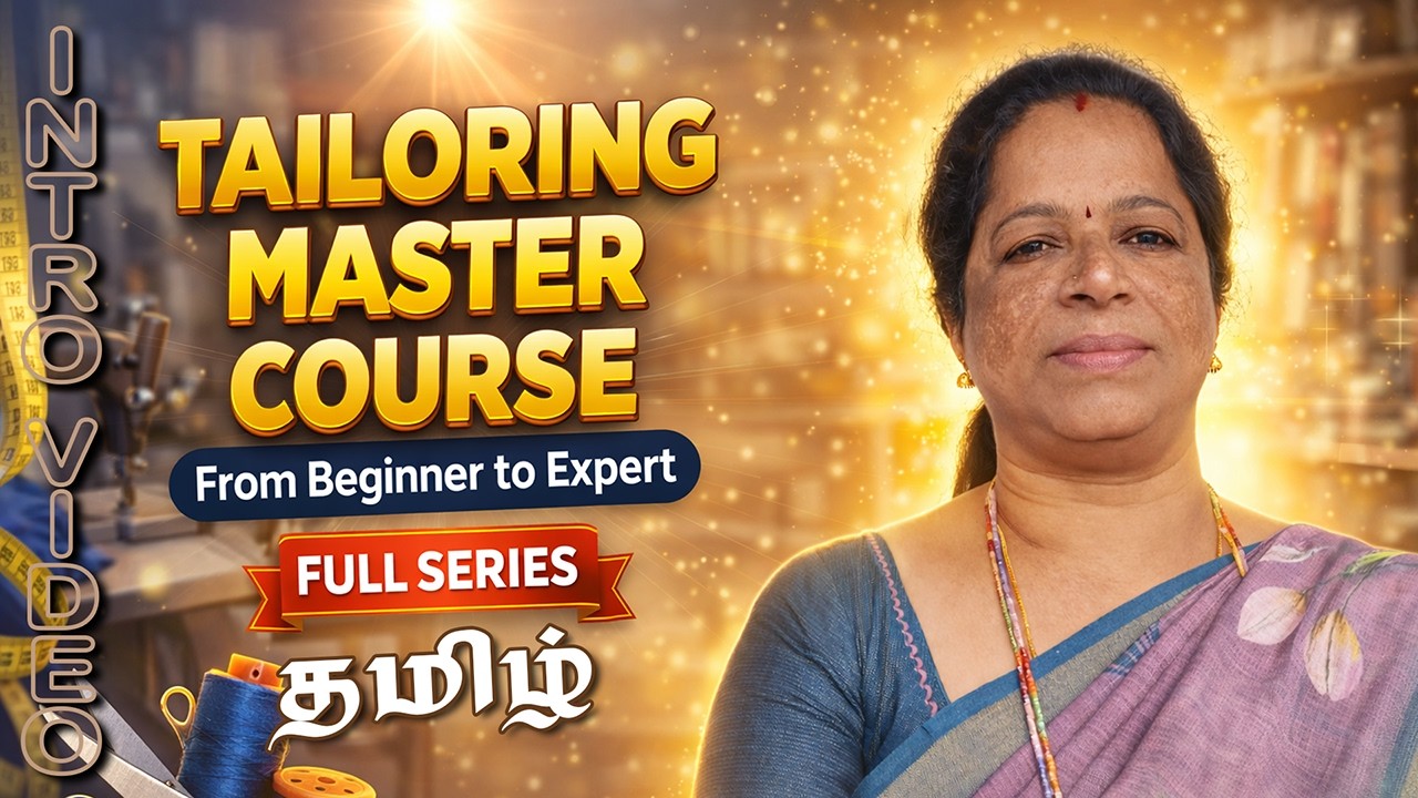 Full Tailoring Course in Tamil, Beginner to Expert FREE Step by Step Class | Tailoring Master Series