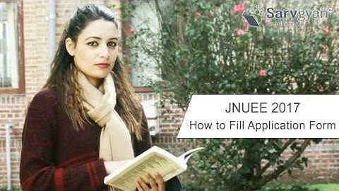 Learn How to fill JNUEE 2017 Application Form | Step by Step Guide