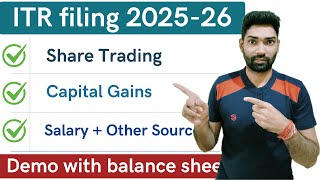 ITR filing online 2025-26 for Share Market Trading,Salary,Capital gain and Other Sources