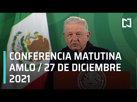 AMLO Conferencia Hoy / 27 de Diciembre 2021
