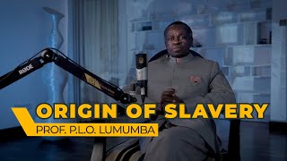 IN THE NAME OF GOD PEOPLE WERE ENSLAVED. PLO LECTURES. EPISODE 1: ORIGINS OF SLAVERY