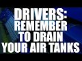 Drain Your Air Tanks