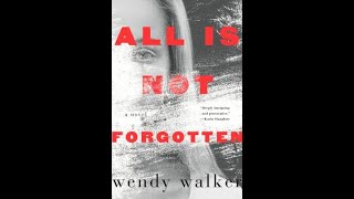 Dana reviews All is Not Forgotten by Wendy Walker