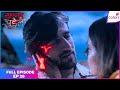 Suhaagan Chudail | Full Episode Ep. 28 | Nishigandha pursues Moksh! | Colors TV