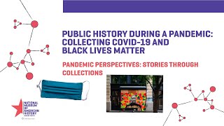 How are museums collecting around COVID-19 and Black Lives Matter? | Pandemic Perspectives