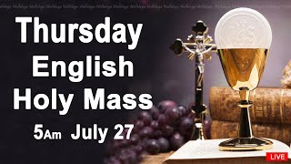 Catholic Mass Today I Daily Holy Mass I Thursday July 27 2023 I English Holy Mass I 5.00 AM