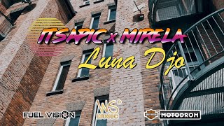 ITSAPIC x MIRELA - LUNA DJO (OFFICIAL MUSIC VIDEO 2020)