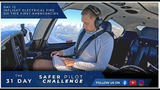 Inflight Electrical Fire? Do This First! - Day 12 of The 31 Day Safer Pilot Challenge 2024