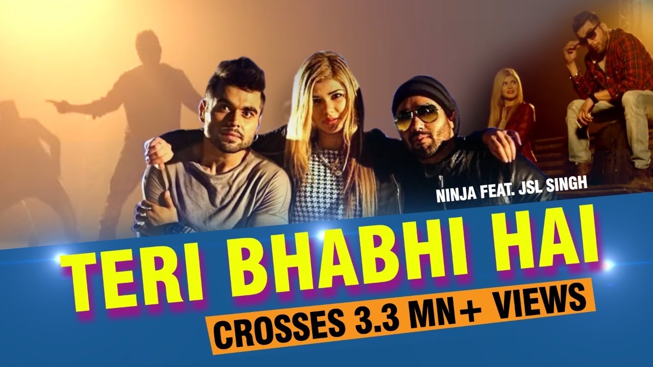 Teri Bhabhi Hai   New Punjabi Song 2016   Ninja Feat JSL Singh   9X Tashan