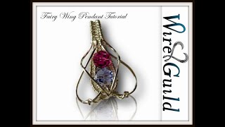 Fairy Wing Pendant - A Wire Woven and Wrap Tutorial
