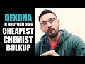 DEXONA in bodybuilding- CHEAPEST chemist bulkup