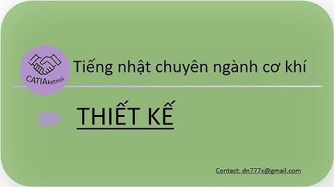 TIẾNG NHẬT CHUYÊN NGÀNH CƠ KHÍ | THIẾT KẾ | 機械技術の日本語