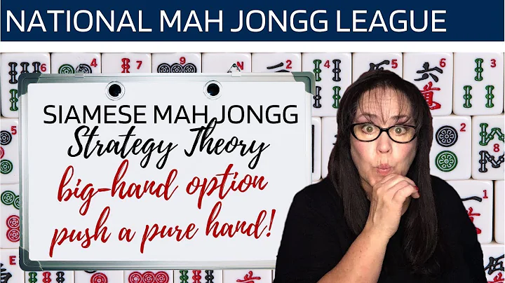 Siamese Mah Jongg League Strategy Theory 20220406