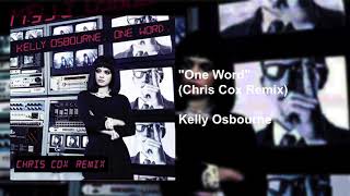 Video thumbnail of "Kelly Osbourne  "One Word"  -  Chris Cox Remix  [OFFICIAL REMIX HD]"