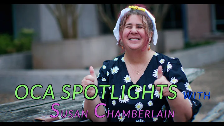 OCA Spotlights -  Susan Chamberlain