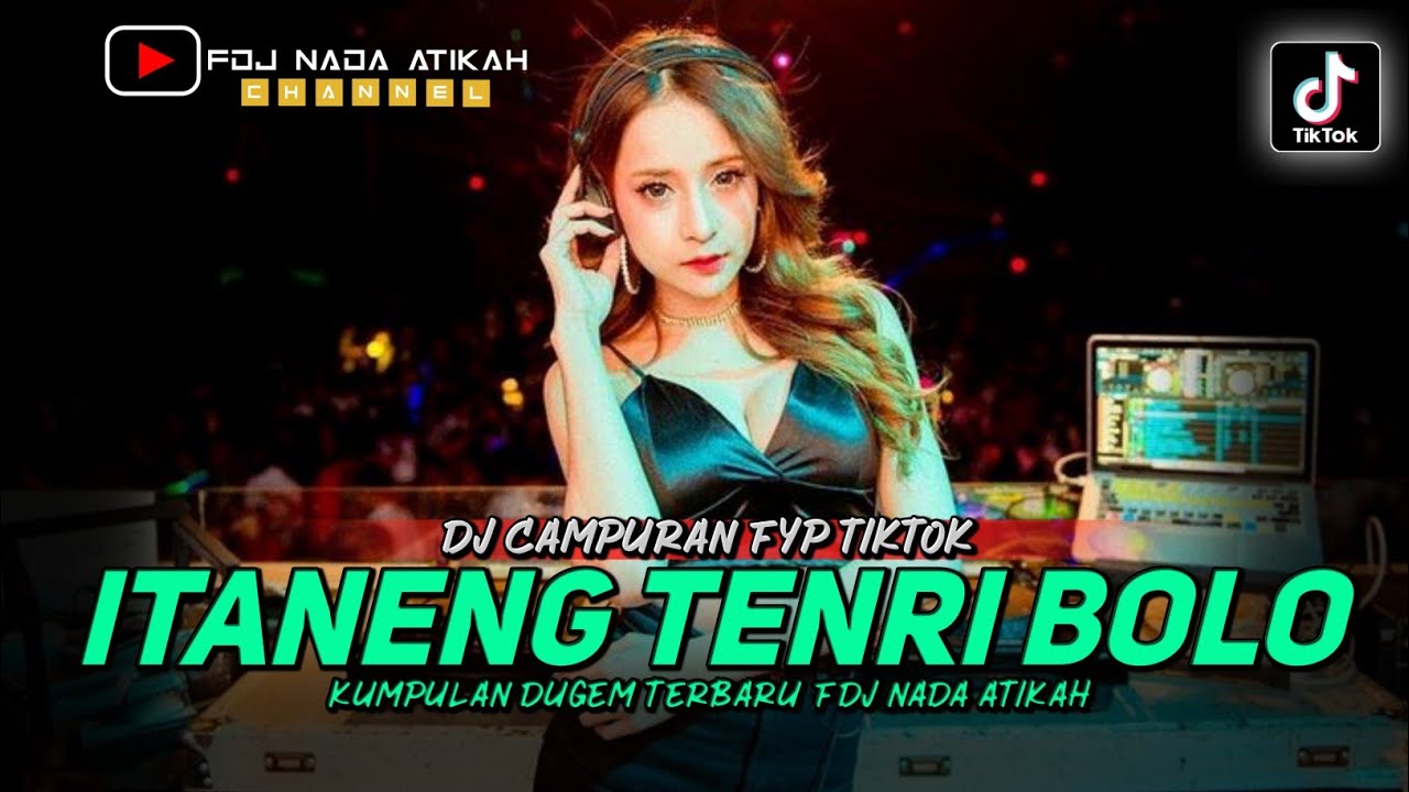 DJ CAMPURAN FYP TIKTOK ‼️ ITANENG TENRI BOLO ‼️ CINTA HILANG (FDJ NADA ATIKAH)
