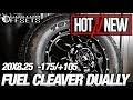 Hot n New ep.115: Fuel Cleaver 20x8.25 +105 / -175